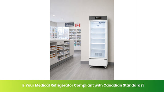 How Can I Ensure My Medical Refrigerator Meets Canadian Compliance Standards?